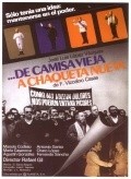 Фильм De camisa vieja a chaqueta nueva : актеры, трейлер и описание.