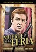Фильм Muerte en la feria : актеры, трейлер и описание.