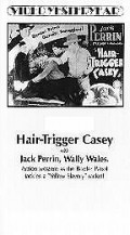 Фильм Hair-Trigger Casey : актеры, трейлер и описание.