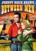 Фильм Between Men : актеры, трейлер и описание.