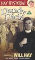 Фильм Dandy Dick : актеры, трейлер и описание.