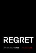 Фильм Regret : актеры, трейлер и описание.