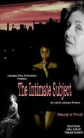 Фильм The Intimate Subject : актеры, трейлер и описание.