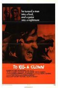 Фильм Убить клоуна : актеры, трейлер и описание.