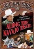 Фильм Along the Navajo Trail : актеры, трейлер и описание.