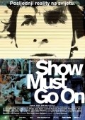 Фильм The Show Must Go On : актеры, трейлер и описание.