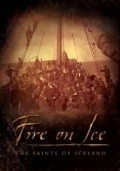 Фильм Fire on Ice: The Saints of Iceland : актеры, трейлер и описание.