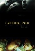 Фильм Cathedral Park : актеры, трейлер и описание.