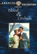 Фильм Кровь и орхидеи : актеры, трейлер и описание.