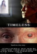 Фильм Timeless : актеры, трейлер и описание.