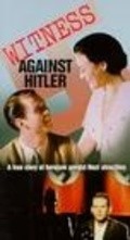 Фильм Witness Against Hitler : актеры, трейлер и описание.