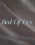 Фильм Bed of Lies : актеры, трейлер и описание.