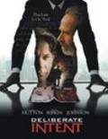 Фильм Deliberate Intent : актеры, трейлер и описание.