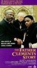 Фильм The Father Clements Story : актеры, трейлер и описание.