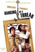 Фильм Hanging by a Thread : актеры, трейлер и описание.