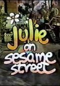 Фильм Julie on Sesame Street : актеры, трейлер и описание.