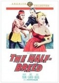 Фильм The Half-Breed : актеры, трейлер и описание.