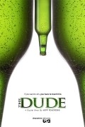 Фильм The Dude : актеры, трейлер и описание.