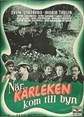 Фильм Nar karleken kom till byn : актеры, трейлер и описание.