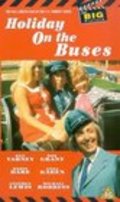 Фильм Holiday on the Buses : актеры, трейлер и описание.