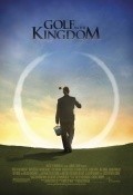 Фильм Golf in the Kingdom : актеры, трейлер и описание.