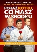 Фильм Pokaz kotku co masz w srodu : актеры, трейлер и описание.