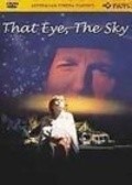 Фильм That Eye, the Sky : актеры, трейлер и описание.
