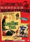 Фильм The Lonesome Trail : актеры, трейлер и описание.