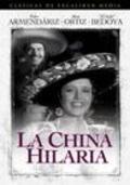 Фильм La China Hilaria : актеры, трейлер и описание.