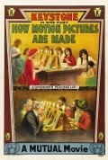 Фильм How Motion Pictures Are Made : актеры, трейлер и описание.