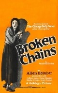 Фильм Broken Chains : актеры, трейлер и описание.