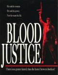 Фильм Blood Justice : актеры, трейлер и описание.