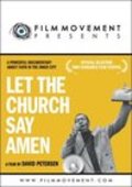 Фильм Let the Church Say, Amen : актеры, трейлер и описание.
