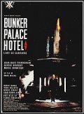 Фильм Бункер «Палас-отель» : актеры, трейлер и описание.