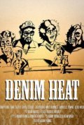 Фильм Denim Heat : актеры, трейлер и описание.