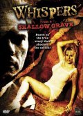 Фильм Whispers from a Shallow Grave : актеры, трейлер и описание.
