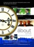 Фильм It's About Time : актеры, трейлер и описание.