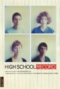 Фильм High School Record : актеры, трейлер и описание.