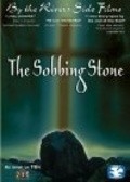 Фильм The Sobbing Stone : актеры, трейлер и описание.