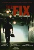 Фильм The Fix : актеры, трейлер и описание.