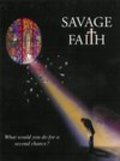 Фильм Savage Faith : актеры, трейлер и описание.