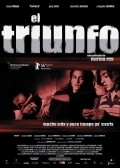 Фильм El triunfo : актеры, трейлер и описание.