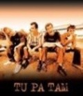 Фильм Tu pa tam : актеры, трейлер и описание.