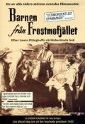 Фильм Barnen fran Frostmofjallet : актеры, трейлер и описание.
