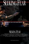 Фильм Seeking Fear : актеры, трейлер и описание.