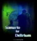 Фильм Scenario for Delirium : актеры, трейлер и описание.