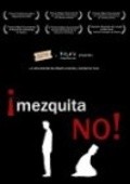 Фильм Mezquita no! : актеры, трейлер и описание.