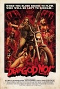 Фильм Dear God No! : актеры, трейлер и описание.