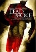 Фильм Dead Broke : актеры, трейлер и описание.