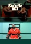 Фильм Shock Act : актеры, трейлер и описание.